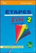 Etapes d'été. Il francese in vacanza. Ediz. italiana e francese. Per la Scuola media. Con CD Audio: 2