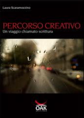 Percorso creativo. Un viaggio chiamato scrittura