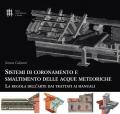Sistemi di coronamento e smaltimento delle acque meteoriche. La regola dell'arte dai trattati ai manuali