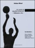 Gli anni di Drazen Petrovic. Pallacanestro e vita