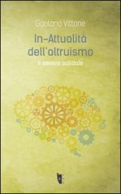 In-attualità dell'altruismo. Il sentire solidale