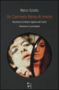 Un Carmelo Bene di meno. Discritture di Nostra Signora dei Turchi