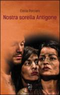 Nostra sorella Antigone