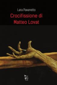 Crocifissione di Matteo Lovat