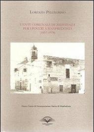 L' ente comunale di assistenza per i poveri a Manfredonia (1937-1978)