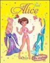 Vesti... Alice. Ediz. illustrata