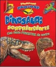 Dinosauri sorprendenti. Finestre curiose