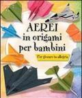 Aerei in origami per bambini