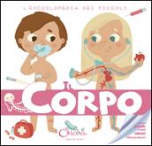 Il corpo. L'enciclopedia dei piccoli. Con adesivi