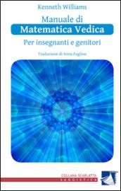 Manuale di matematica vedica per insegnanti e genitori. Primo livello