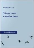 Vivere bene e morire bene. Intervento del professopr Umberto Curi in occasione della Giornata Mondiale Hospice e cure palliative (Marche 2011)