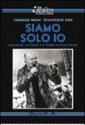 Siamo solo io. Dimissioni, latitanza e ritorno di Vasco Rossi