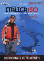 Italica 150. Viaggio a piedi dalla vetta d'Italia a Capo Passero. DVD. Con libro