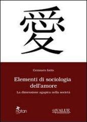 Elementi di sociologia dell'amore. La dimensione agapica nella società