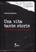 Una vita tante storie. Tolone 9 settembre 1943-Salerno 22 ottobre 1945