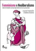 Femminismo e neoliberalismo. Libertà femminile versus imprenditoria di sé e precarietà