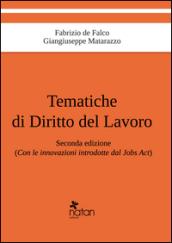 Tematiche di diritto del lavoro. Con le innovazioni introdotte dal Jobs Act