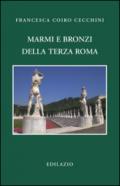 Marmi e bronzi della Terza Roma