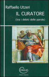 Il curatore (tra i debiti delle parole)