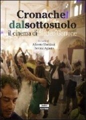 Cronache dal sottosuolo. Il cinema di Matteo Garrone