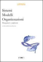 Sistemi. modelli, organizzazioni. Management e complessità