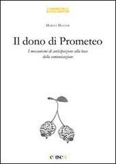 Il dono di Prometeo. I meccanismi di anticipazione alla base della comunicazione