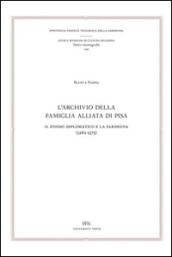 L'archivio della famiglia Alliata di Pisa. Il fondo diplomatico e la Sardegna (1261-1375). Testo latino a fronte