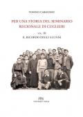 Per una storia del seminario regionale di Cuglieri (1927-1971). Vol. 3: ricordo degli alunni, Il.