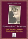 «Ponte crollato». Tuttobene. I diari ritrovati di mia madre: Etiopia, guerra, liberazione