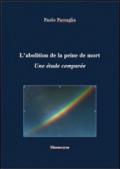 L'abolition de la peine de mort. Une étude comparée