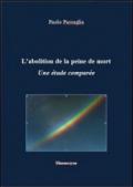 L'abolition de la peine de mort. Une étude comparée