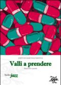 Valli a prendere