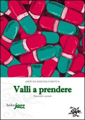 Valli a prendere