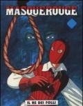 Il re dei folli. Masquerouge: 3