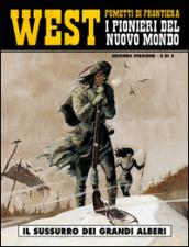 Il sussurro dei grandi alberi. West. I pionieri del nuovo mondo: 11