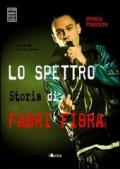 Lo spettro. Storia di Fabri Fibra