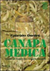 Canapa medica. Viaggio nel pianeta del farmaco «proibito»