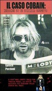 Il caso Cobain. Indagine su un suicidio sospetto