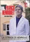 La strada di Henriquet. 30 anni della Gigi Ghirotti nella storia del suo fondatore