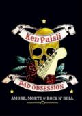 Bad obsession. Amore, morte & rock n' roll