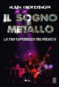 Il sogno di metallo. La mia esperienza nei Rockets