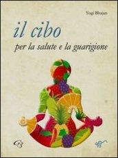 Il cibo per la salute e la guarigione