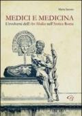 Medici e medicina. L'evolversi dell'Ars Medica nell'Antica Roma