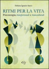 Ritmi per la vita. Psicoterapia transpersonale e transculturale