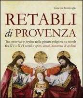 Retabli di Provenza. Tra conservato e perduto nella pittura religiosa su tavola fra XV e XVI secolo. Opere, artisti e documenti d'archivio