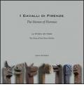 I cavalli di Firenze. La storia dei Ferri. Ediz. multilingue