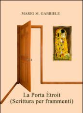 La porta étroit (scrittura per frammenti)