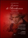 Il ritorno di Beethoven. L'ultimo Beethoven. L'uomo e la musica