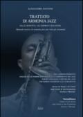 Trattato di armonia jazz. Dall'armonia all'improvvisazione. Manuale teorico e pratico per tutti gli strumenti