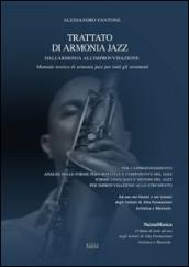 Trattato di armonia jazz. Dall'armonia all'improvvisazione. Manuale teorico e pratico per tutti gli strumenti